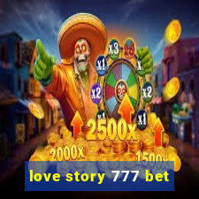 love story 777 bet
